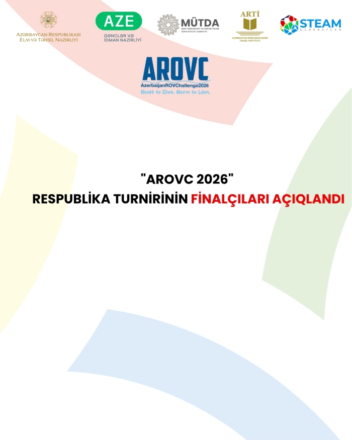 "AROVC 2026 (Məsafədən idarəolunan sualtı dron və suüstü gəmi)" Respublika turnirinin final mərhələsinə vəsiqə qazanan komandalar bəlli oldu!